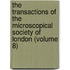 The Transactions Of The Microscopical Society Of London (Volume 8)
