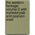 The Western Heritage: Volume 2 With Myhistorylab And Pearson Etext