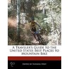 Traveler's Guide To The United States Best Places To Mountain Bike door Natasha Holt