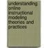 Understanding Online Instructional Modeling Theories And Practices