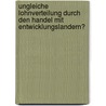 Ungleiche Lohnverteilung Durch Den Handel Mit Entwicklungslandern? door Marcus Habermann