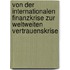 Von Der Internationalen Finanzkrise Zur Weltweiten Vertrauenskrise