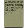 Yearbook Of The National Society For The Study Of Education (9-11) door National Society for Education