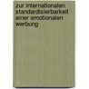 Zur Internationalen Standardisierbarkeit Einer Emotionalen Werbung by Benedict D. Pfer