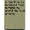 A Ramble of Six Thousand Miles Through the United States of America door S.A. Ferrall