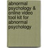 Abnormal Psychology & Online Video Tool Kit For Abnormal Psychology