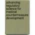Advancing Regulatory Science For Medical Countermeasure Development