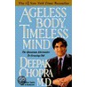 Ageless Body, Timeless Mind: The Quantum Alternative To Growing Old door Dr Deepak Chopra