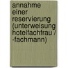 Annahme Einer Reservierung (Unterweisung Hotelfachfrau / -Fachmann) by Simone Gattinger