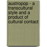 Austropop - A Transcultural Style And A Product Of Cultural Contact door Sonja Maier