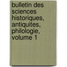 Bulletin Des Sciences Historiques, Antiquites, Philologie, Volume 1 by Jean-Francois Champollion