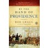 By The Hand Of Providence: How Faith Shaped The American Revolution
