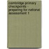 Cambridge Primary Checkpoints - Preparing For National Assessment 1