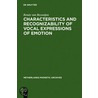 Characteristics And Recognizability Of Vocal Expressions Of Emotion door Rena(c)E. Bezooijen