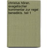 Christus hören. Exegetischer Kommentar zur Regel Benedikts. Teil 1 door Aquinata Bockmann
