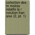 Collection Des M Moires Relatifs La R Volution Fran Aise (2, Pt. 1)