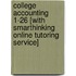 College Accounting 1-26 [With Smarthinking Online Tutoring Service]