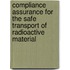 Compliance Assurance For The Safe Transport Of Radioactive Material