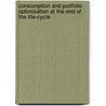 Consumption And Portfolio Optimisation At The End Of The Life-Cycle door David Schiess