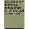 Course360 Intro To Financial Management On Clms Printed Access Card door Cengage Learning