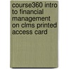 Course360 Intro To Financial Management On Clms Printed Access Card by Cengage Learning