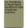 Crc Handbook Of Liquid-Liquid Equilibrium Data Of Polymer Solutions door Christian Wohlfarth