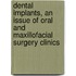 Dental Implants, An Issue Of Oral And Maxillofacial Surgery Clinics