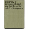 Dictionary Of Seventeenth And Eighteenth-Century Dutch Philosophers door Michiel Wielema