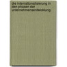 Die Internationalisierung In Den Phasen Der Unternehmensentwicklung door Jens Gutsche