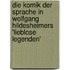 Die Komik Der Sprache In Wolfgang Hildesheimers 'Lieblose Legenden'