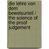 Die Lehre Von Dem Beweisurteil / the Science of the Proof Judgement