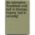 Die Leitmotive 'Krankheit Und Tod' In Thomas Manns 'Tod In Venedig'