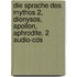 Die Sprache Des Mythos 2, Dionysos, Apollon, Aphrodite, 2 Audio-Cds