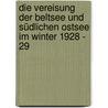 Die Vereisung der Beltsee und südlichen Ostsee im Winter 1928 - 29 door Johann Richter