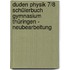 Duden Physik 7/8 Schülerbuch Gymnasium Thüringen - Neubearbeitung