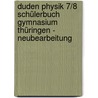 Duden Physik 7/8 Schülerbuch Gymnasium Thüringen - Neubearbeitung by Barbara Gau