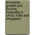 Economic Growth And Income Inequality In China, India And Singapore