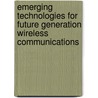 Emerging Technologies For Future Generation Wireless Communications door Carl R. Nassar
