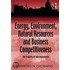 Energy, Environment, Natural Resources And Business Competitiveness