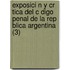 Exposici N Y Cr Tica Del C Digo Penal De La Rep Blica Argentina (3)