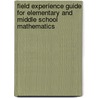 Field Experience Guide For Elementary And Middle School Mathematics door John A. Van de Walle