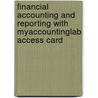 Financial Accounting And Reporting With Myaccountinglab Access Card by Jamie Elliott