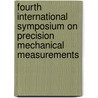 Fourth International Symposium On Precision Mechanical Measurements by Rongsheng Lu
