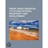 Freer Trade Essential To Future National Prosperity And Development