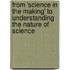 From 'Science In The Making' To Understanding The Nature Of Science