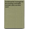 Fundamental Managerial Accounting Concepts Connect Plus Access Card door Thomas Edmonds