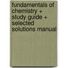 Fundamentals of Chemistry + Study Guide + Selected Solutions Manual door Ralph A. Burns