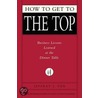 How To Get To The Top: Business Lessons Learned At The Dinner Table door Jeffrey J. Fox