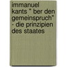 Immanuel Kants " Ber Den Gemeinspruch" - Die Prinzipien Des Staates door Mathias Hetmank