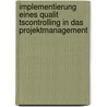 Implementierung Eines Qualit Tscontrolling In Das Projektmanagement door Jonas Sowa